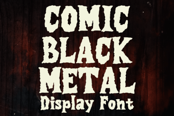 Comic Black Metal: A Font That Embraces the Dark and Sinister