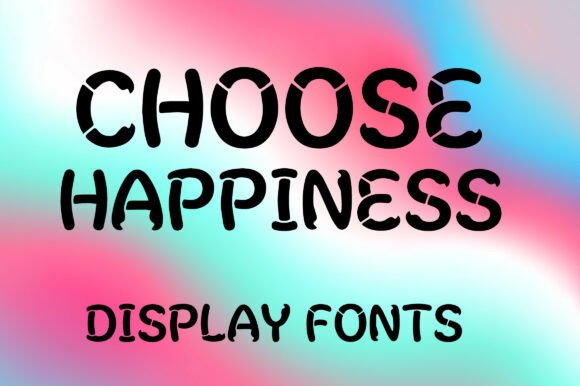 Evaluating Choose Happiness Font for Creative Projects