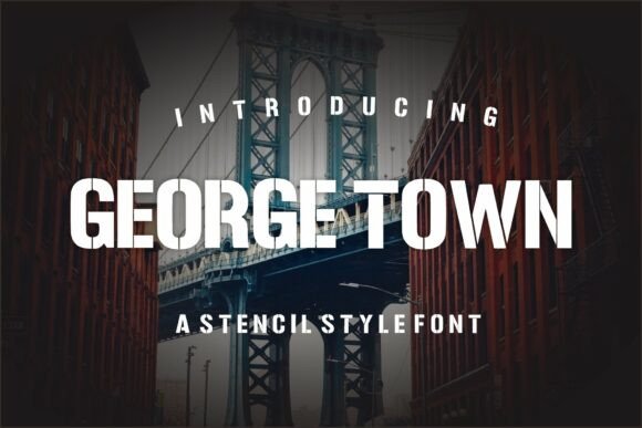 George Town: A Bold Stencil Typeface for Modern Design
