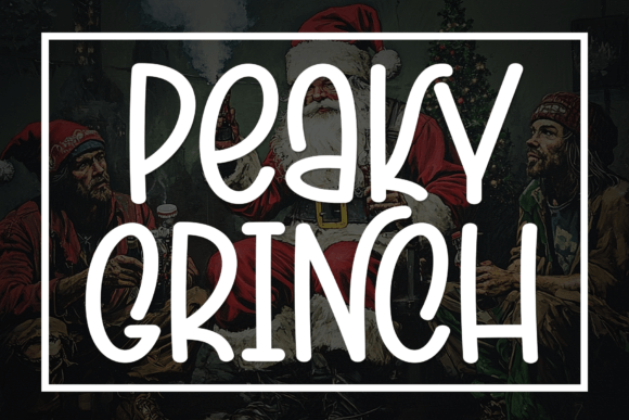 Peaky Grinch: A Unique and Quirky Display Font